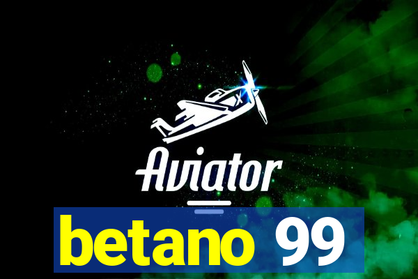 betano 99